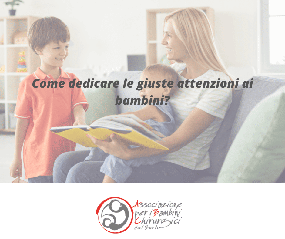Come dedicare le giuste attenzioni ai bambini?