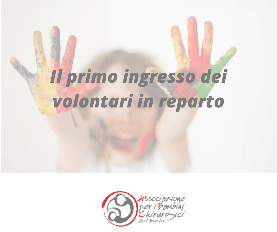 Il primo ingresso dei volontari in reparto