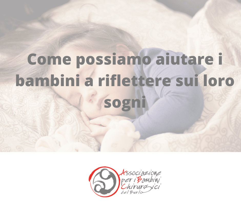 Come possiamo aiutare i bambini a riflettere sui loro sogni?